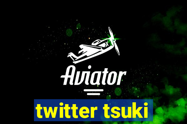 twitter tsuki